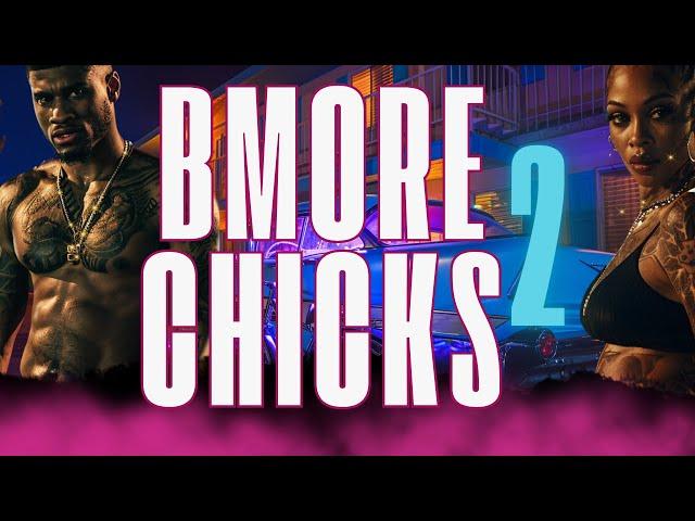 Bmore Chicks 2 | Urban Drama | Full Movie