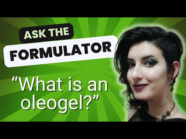 Ask the formulator: What is an oleogel?