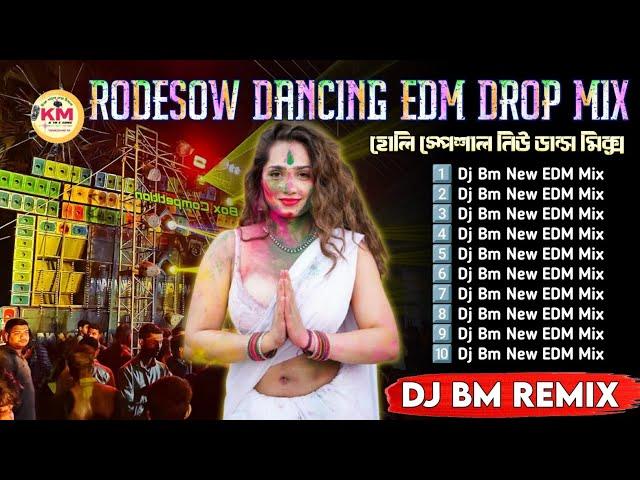 DJ BM MUSIC CENTRE  Rodesow Dancing EDM Drop Mix 2025  Dj Bm Remix New EDM Dance mix Song