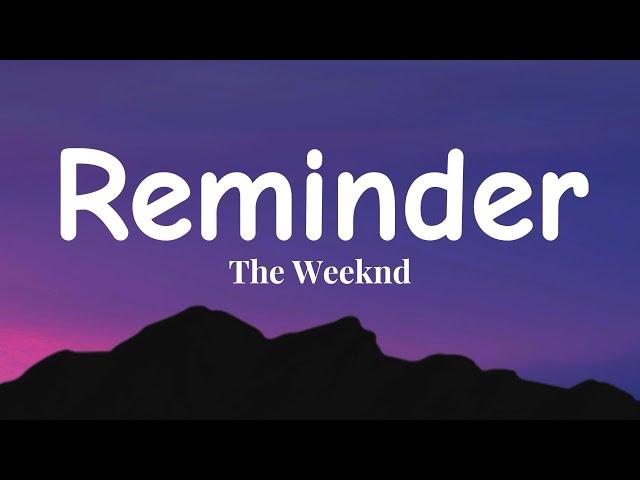 The Weeknd - Reminder (Lyrics)