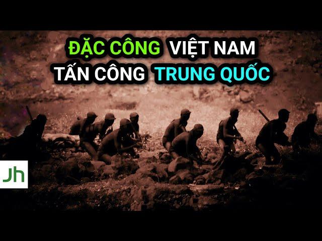 ĐẶC CÔNG VIỆT NAM tấn công TRUNG QUỐC