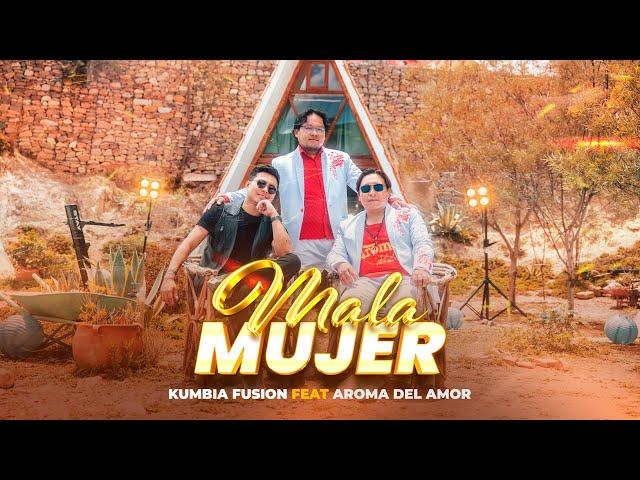 Mala Mujer  Kumbia Fusión X Aroma del amor 2024 Official Video 4k