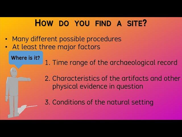 Ask an Archaeologist: How do you find a site? -- Archaeology Studio 040