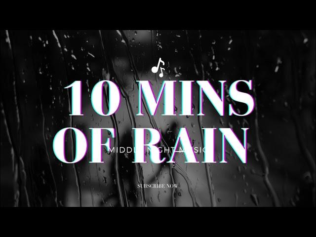 10 minutes of rain asmr