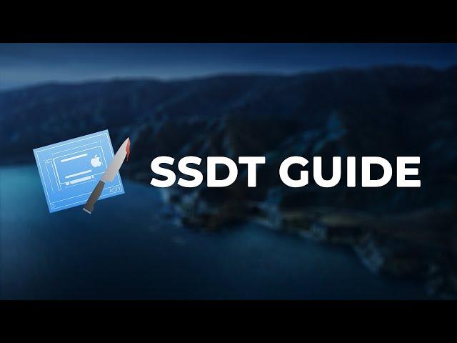 How to Get SSDTs for your Hackintosh | Prebuilt and SSDTTime