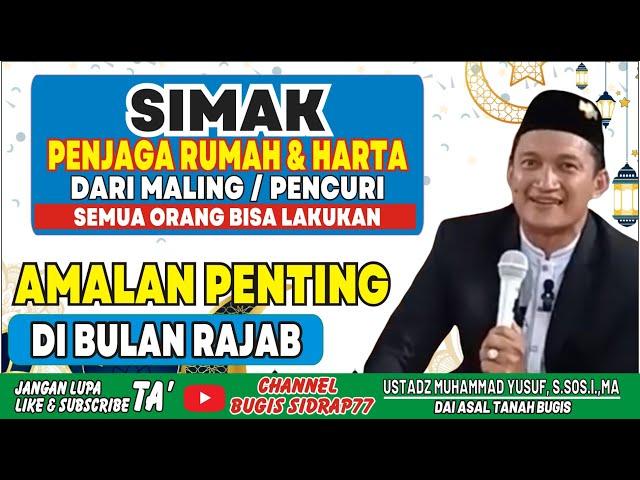 CERAMAH BUGIS TERBARU - AMALAN DI BULAN RAJAB & SIMAK UNTUK JAUH DARI KEMALINGAN - USTAD MUH.YUSUF