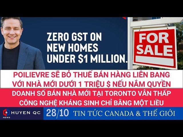 Bỏ thuế GST với nhà mới dưới 1 triệu đô la, nếu Poilievre nắm quyền 28/10 | TIN CANADA & THẾ GIỚI