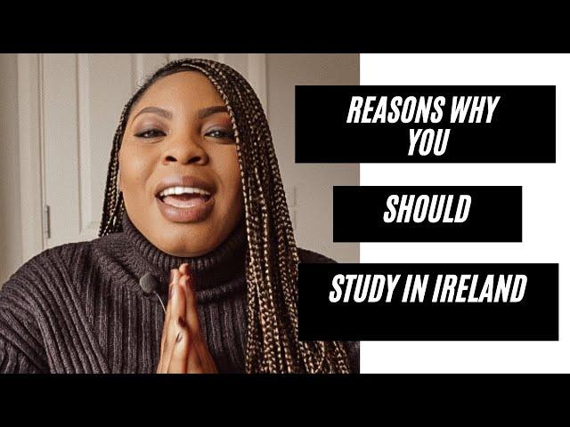 REASONS WHY YOU SHOULD STUDY IN IRELAND