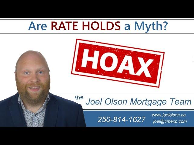 Why Rate Holds are a Hoax!  The Joel Olson Mortgage Team