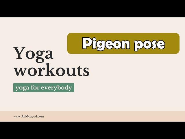 Yoga Workouts | Pigeon pose