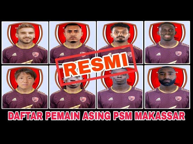 NGERIDAFTAR PEMAIN ASING PSM MAKASSAR DI LIGA 1 MUSIM 2024-2025 | AUTO JUARA | BERITA PSM MAKASSAR