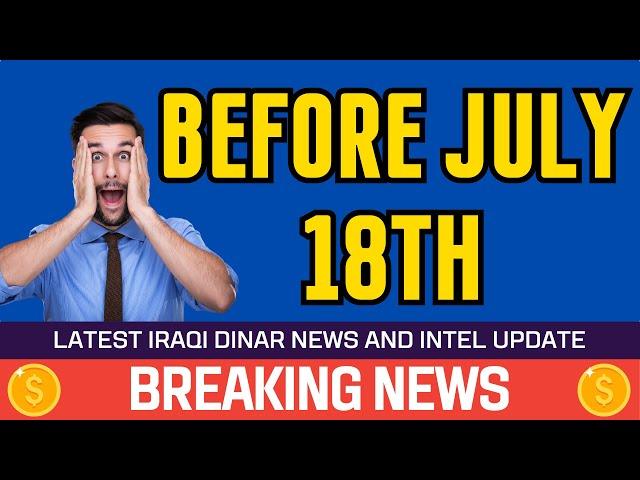  Iraqi Dinar  Before July 18th Today IQD Value to Dollar RV News Guru Updates Exchange Rate 