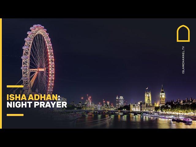 Isha adhan: Night prayer