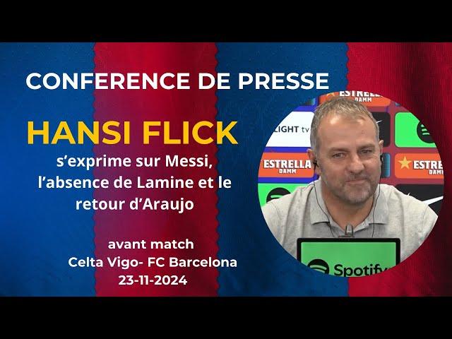 Conférence de presse Hansi Flick avant Barça – Celta Vigo