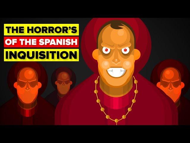 What Made the Spanish Inquisition So Horrible?