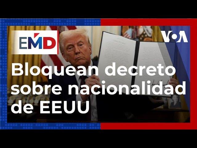 El Mundo al Día | Juez federal bloquea temporalmente decreto sobre ciudadanía de EEUU por nacimiento