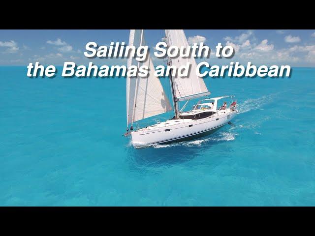Sailing South to the Bahamas and Caribbean | Distant Shores | EP 201