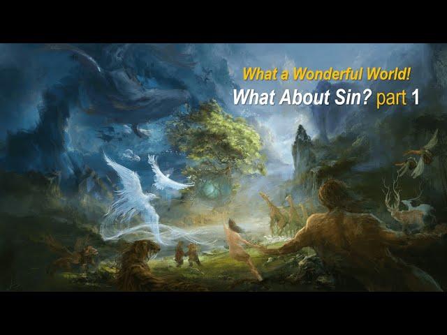 What a Wonderful World! What About Sin? Part 1 | November 23, 2024