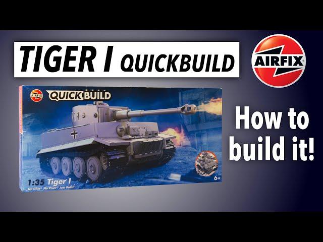 AIRFIX QUICKBUILD TIGER TANK - how to build it!