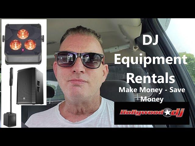 DJ Equipment Rental - Make Money & Save Money