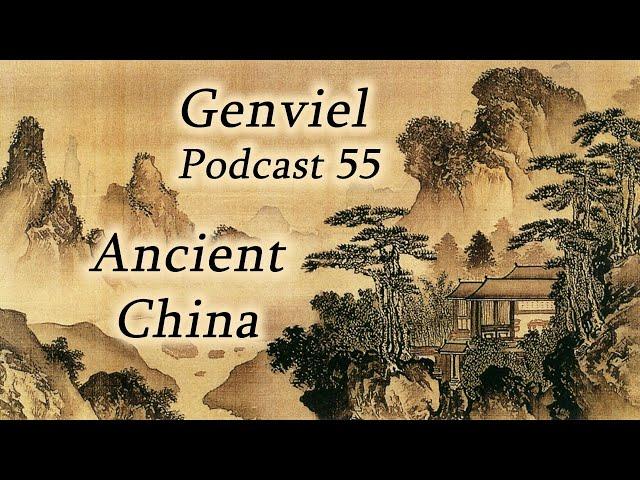 History Podcast 55 - Introduction to Ancient China