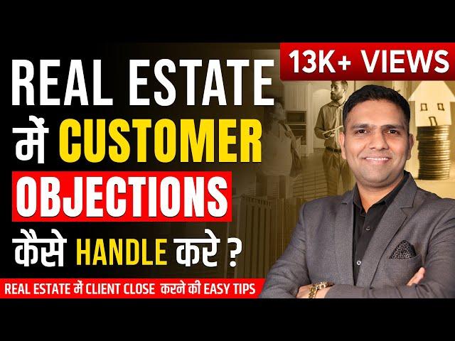 How To Handle Client OBJECTIONS | Real Estate Sales Tips | Dr Amol Mourya - real estate coach