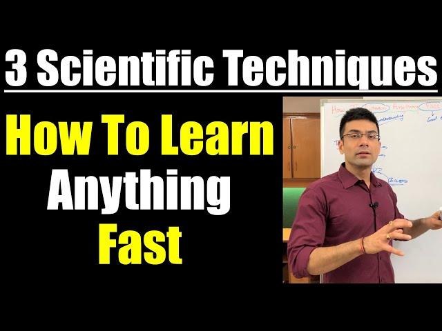 How To Learn Anything Fast - 3 Scientific Techniques