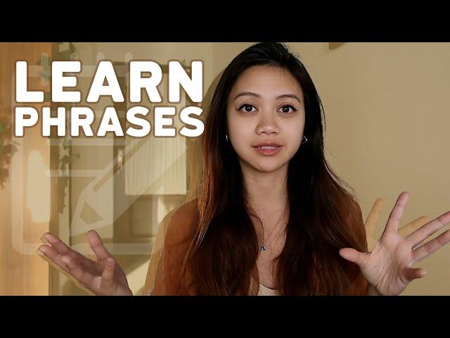 How to really Learn phrases