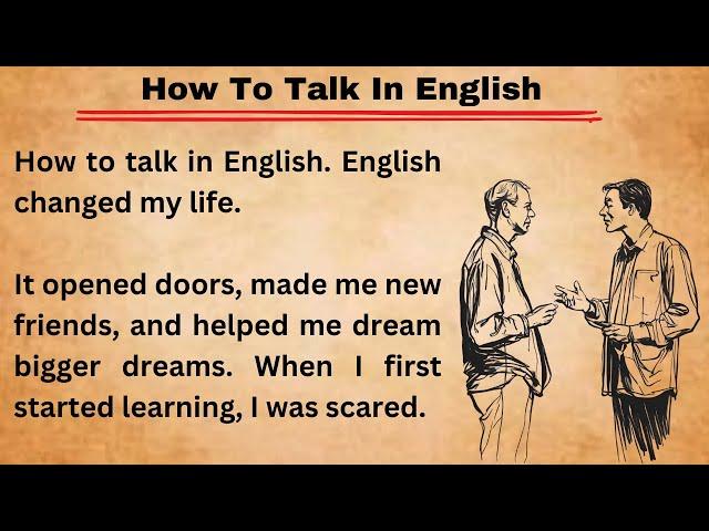 How To Talk In English || Graded Reader || Improve Your English Skills || Learn English || Level 1