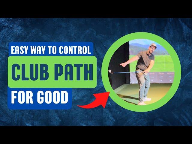 EASIEST Way to Control Your CLUB PATH!!!