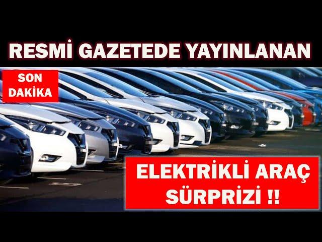 Elektrikli Otomobil Sürprizi Resmi Gazete'de Yayınlandı!