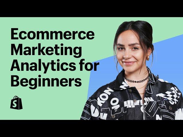 Ecommerce Marketing Analytics: A Beginner's Guide to Data-Driven Success