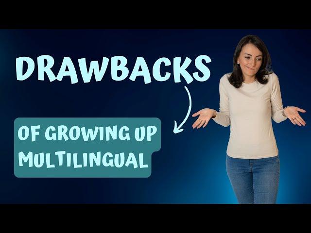 The Downside of Growing up Multilingual | Early Language Development | Multilingual Family