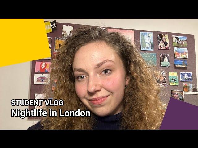 Nightlife in London | LSE Student Vlog