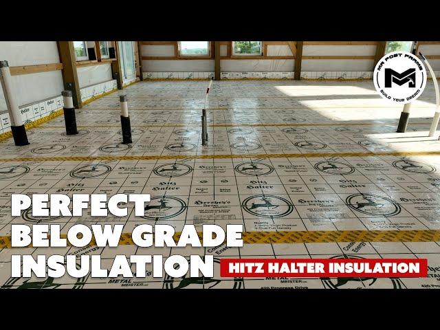 Perfect Below Grade Insulation | Hitz Halter | Insulation + In-Floor Heat Install