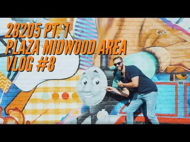 28205 Part 1 - Plaza Midwood Area | VLOG #8