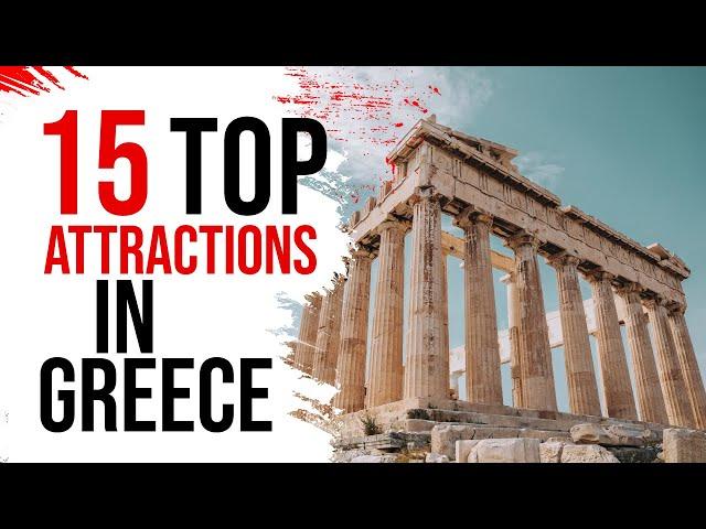 15 Top Attractions in Greece 2022