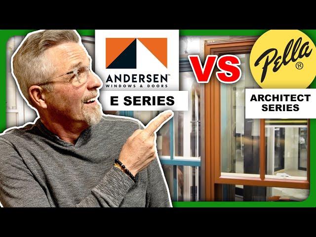 Andersen E Series Versus Pella Architect Series