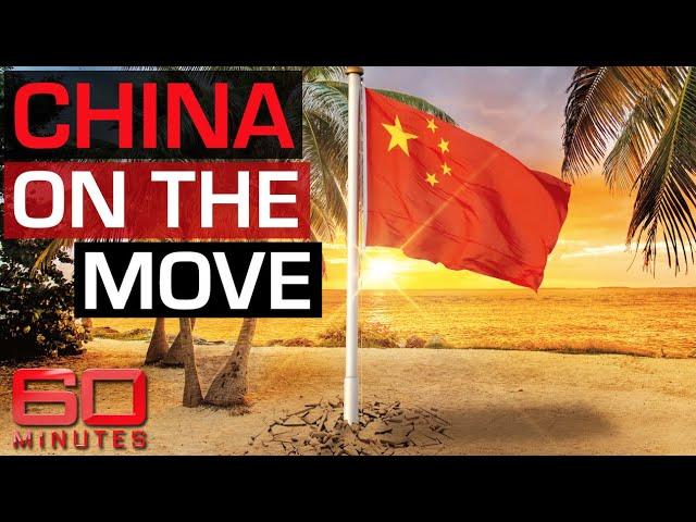 Investigation: Why is China on the move in the South Pacific? | 60 Minutes Australia