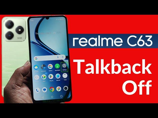 Realme C63 TalkBack Off Kaise Karen | How To Disable Talkback Realme C63 | Talkback Off Realme