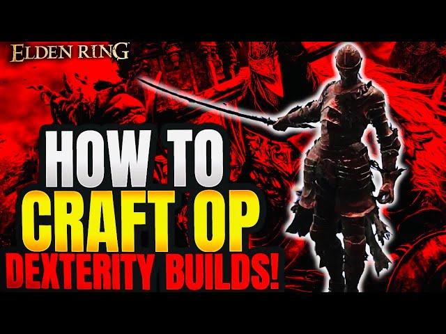 Elden Ring: How to Make an Overpowered Dexterity Build 1.16!