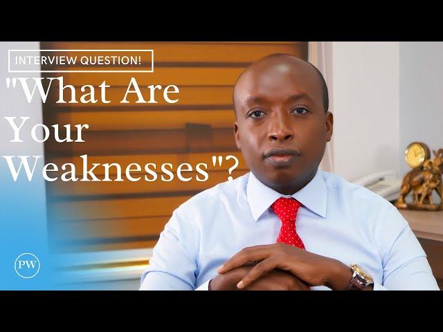 How To Answer What Are Your Weaknesses Interview Question