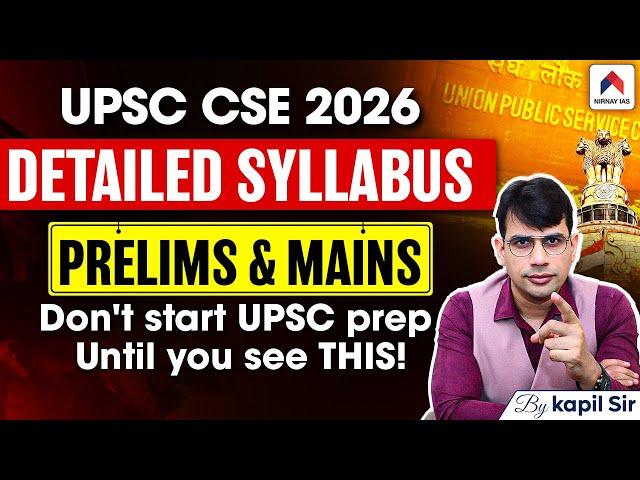 UPSC 2026 Complete Syllabus for Prelims & Mains | Explained By Kapil Sir | Nirnay IAS