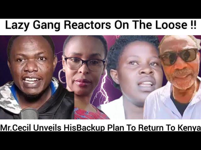 Shocking!!Lazy Gang Reactors On The Loose!!Mr.Cecil And His Gang On The Way To Kenya??