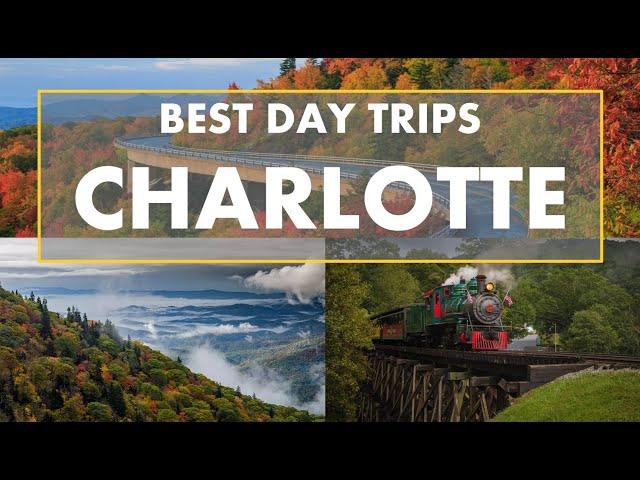 TOP 10 DAY TRIPS AND ROAD TRIPS FROM CHARLOTTE NORTH CAROLINA