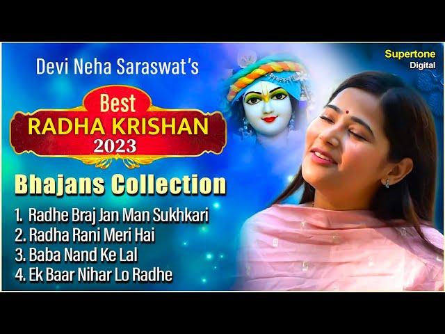 Devi Neha Saraswat - Best Radha Krishna Bhajans Collection | Radhe Vraja Jana Mana | krishna Bhajan