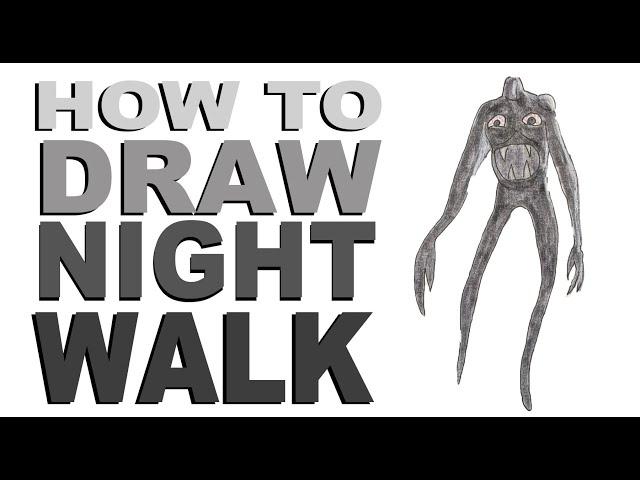 How to draw Night Walk (Trevor Henderson)