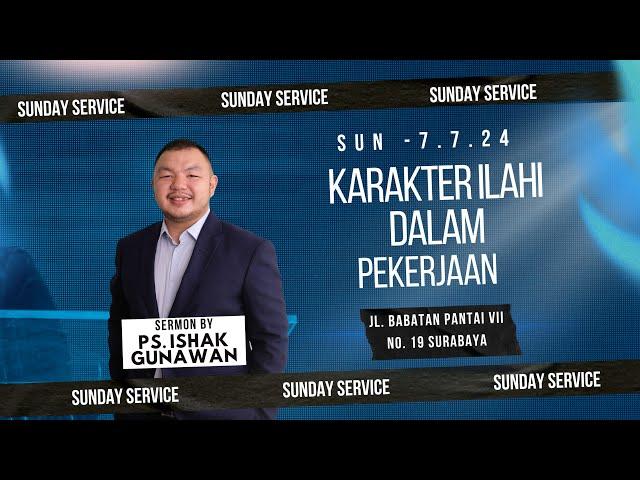 SUNDAY SERVICE 2 | 7 JULY 2024 | PS. ISHAK GUNAWAN | MAWAR SARON CHURCH BABATAN