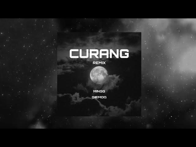 MINGG | CURANG (REMIX) FEAT GIEMOQ