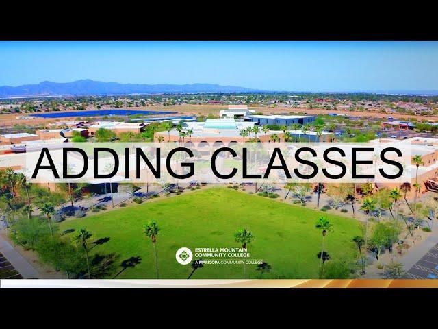 Adding Classes - Estrella Mountain Community College Advisement